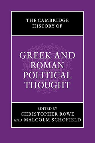 The Cambridge History of Greek and Roman Political Thought (The Cambridge History of Political Thought)