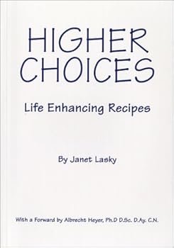 Paperback Higher Choices - Life Enhancing Recipes Book