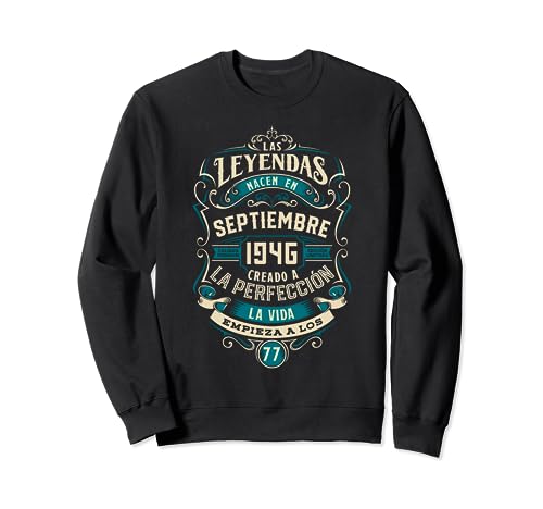 Leyendas 77 Cumpleaños 2023 Nacidos En Septiembre De 1946 Sudadera