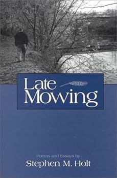 Paperback Late Mowing: Poems and Essays Book