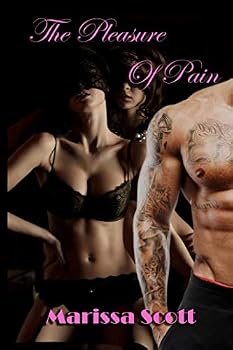 Paperback The Pleasure Of Pain: (BDSM Erotic Lesbian Menage Romance) Book