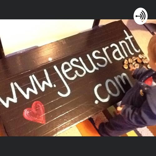 Jesus Rant Podcast Por Thomas Carter arte de portada