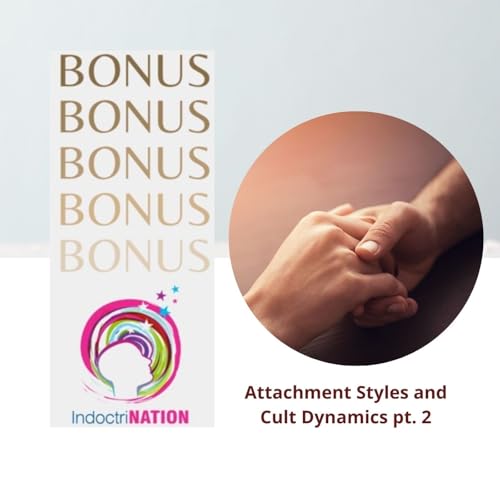 BONUS PREVIEW: Attachment Styles and Cult Dynamics pt. 2 Podcast Por  arte de portada
