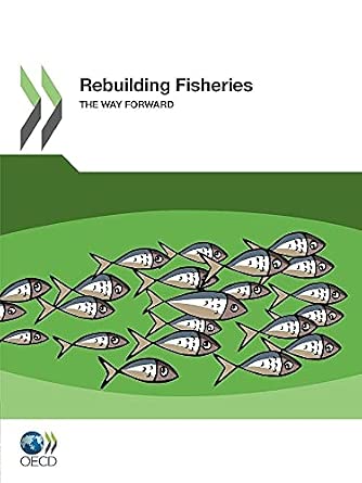 Rebuilding fisheries: the way forward Rebuilding fisheries: the way forward book cover