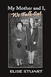 My Mother and I, We Talk Cat