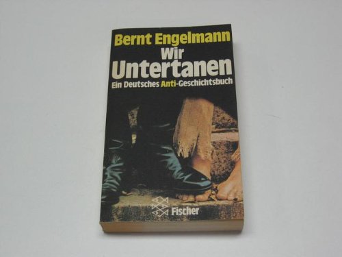 Wir Untertanen. Ein Deutsches Anti- Geschichtsb... [German] 359621680X Book Cover