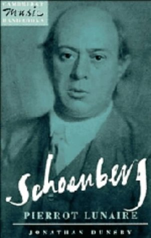 Schoenberg: Pierrot Lunaire (Cambridge Music Handbooks)