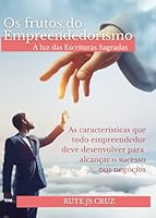 Os Frutos do Empreendedorismo: Á Luz das Escrituras Sagradas (Portuguese Edition) 6501873460 Book Cover