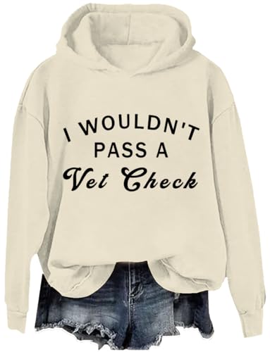 I Wouldn't Pass a Vet Check Hoodie I Wouldn't Pass a Vet Check Sweatshirt I Wouldn't Pass a Vet Check Shirt Funny Hoodie