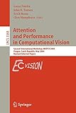 Attention and Performance in Computational Vision: Second International Workshop, WAPCV 2004, Prague, Czech Republic, May 15, 2004, Revised Selected ... Notes in Computer Science, Band 3368)