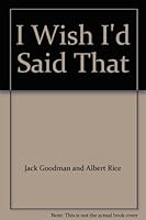 I Wish I'd Said That B002J01IRI Book Cover