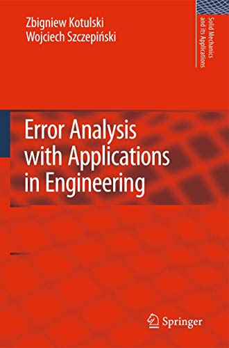 Error Analysis with Applications in Engineering: 169 (Solid Mechanics and Its Applications) view 2