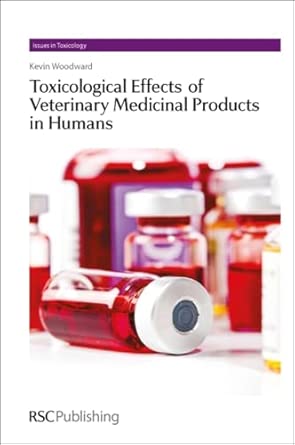 Toxicological Effects of Veterinary Medicinal Products in Humans: Volume 1 book cover