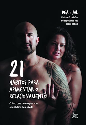 21 hábitos para apimentar o relacionamento: O livro para que quer uma sexualidade bem vivida