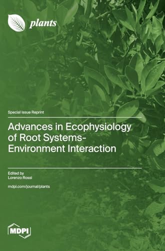 Advances in Ecophysiology of Root Systems-Environment Interaction