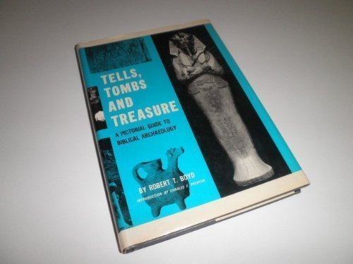 Tells, Tombs and Treasure: A Pictorial Guide to... B011SK0HNK Book Cover