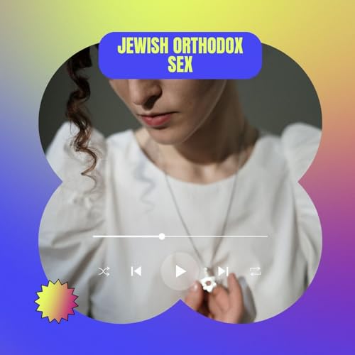 Jewish Orthodox Sex Podcast Por  arte de portada