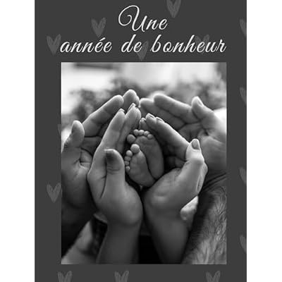 Une ann&eacute;e de bonheur
