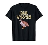 quail whisperer, quail hunting T-Shirt