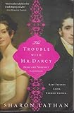 The Trouble with Mr. Darcy (The Darcy Saga)