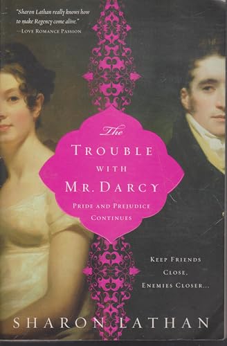 The Trouble with Mr. Darcy
