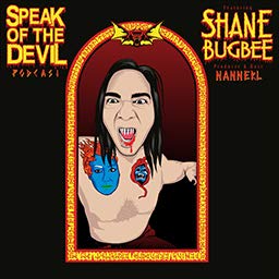 speak of the devil pod w/ Shane Bugbee cover art