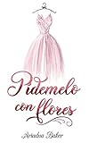 Pídemelo con flores