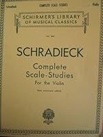 HENRY SCHRADIECK COMPLETE SCALE-STUDIES FOR THE VIOLIN B001ZU8GP0 Book Cover