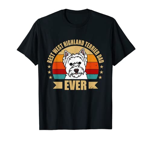 El mejor padre de West Highland Terrier siempre papá amante de los perros Camiseta