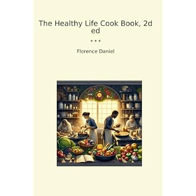 The Healthy Life Cook Book, 2d ed