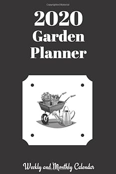 2020 Garden Planner Weekly and Monthly Calendar : Calendar 2020, Weekly and Monthly Log Book for Garden Lovers (140 Pages, 6 X 9 ) (Black Cover)