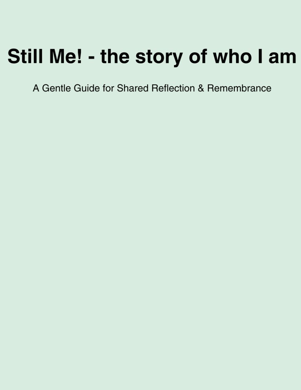 Still Me: A Book of Who I Am