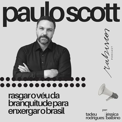 Rasgar o véu da branquitude para enxergar o Brasil - com Paulo Scott