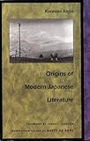 Origins of Modern Japanese Literature (Post-Contemporary Interventions)