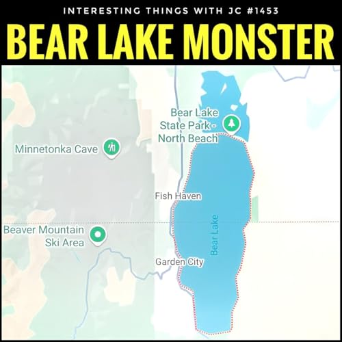 1453: "Bear Lake Monster"