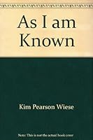 As I am Known 0977917606 Book Cover