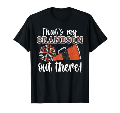 That's My Grandson Out There Funny Loud Proud Cheer Orange T-Shirt