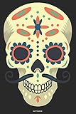 Notebook: Sugar Skull Journal Day of the Dead Composition Book Dia de los Muertos log book Birthday gift Halloween