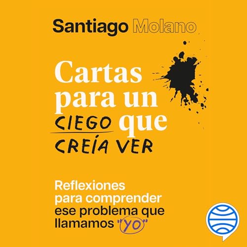 Santiago Molano's Cartas para un ciego que cre&amp;iacute;a ver episode artwork