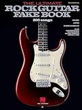 The Ultimate Rock Guitar Fake Book: Over 200 Rock Hits for Guitar, Vocal, Keyboards and All 'C' Instruments (Includes Tablature)