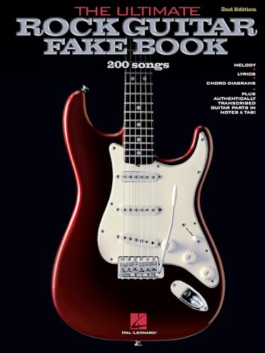 The Ultimate Rock Guitar Fake Book 2nd Edition: Over 200 Rock Hits for Guitar, Vocal, Keyboards and All 'C' Instruments | Guitar Songbook with Melody Lyrics Chords and TAB | Rock Sheet Music Book
