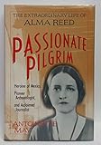 Passionate pilgrim: The extraordinary life of Alma Reed