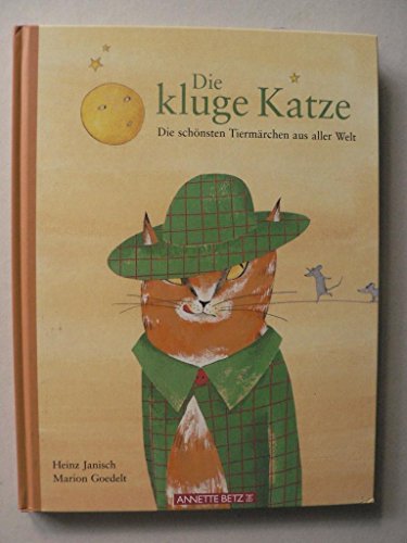 Die kluge Katze: Die schönsten Tiermärchen aus aller Welt