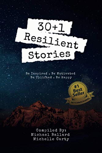 30+1 Resilient Stories: Be Inspired Be Motivated Be Uplifted Be Happy. (Resiliency Power Pack)