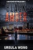Black Amber (A Baltic Watch Spy Thriller)