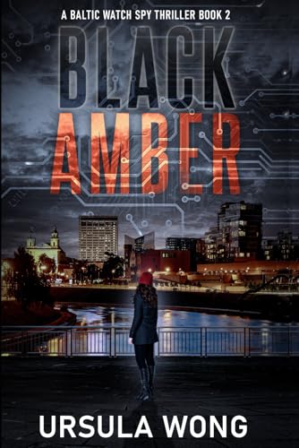 Black Amber (A Baltic Watch Spy Thriller)
