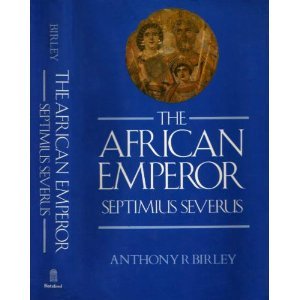 The African Emperor: Septimius Severus (Imperia... 0713456949 Book Cover