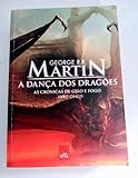 Cronicas de Gelo e Fogo - A Danca dos Dragoes - Livro Cinco (Em Portugues do Brasil)