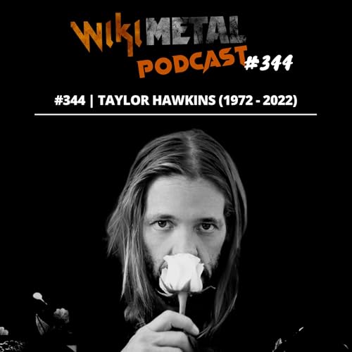 #344 | Taylor Hawkins Podcast Por  arte de portada