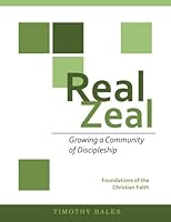 Real Zeal: Growing a Community of Discipleship 1482039788 Book Cover